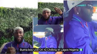 Burna boy Is Live On IG//Chilling in Lagos Talk about New Album, Collaboration with Aya Nakamura