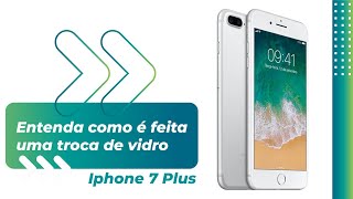 Troca de Vidro Iphone 7 Plus | Goglass Brasil