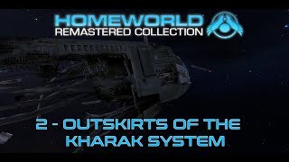 Homeworld Remastered Campaign: 2 - Outskirts of the Kharak System