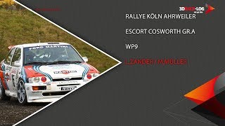 Rallye Köln Ahrweiler 2019, WP9 Onboard L.Zander/M-Müller, Ford Escort Cosworth Gr.A