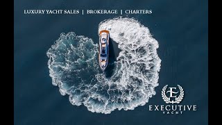 Executive Yacht - Luxury Yacht Sales | Brokerage | Charters