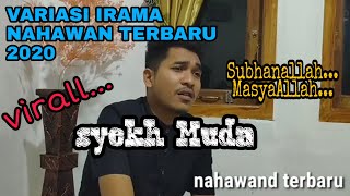 Irama Nahawan terbaru 2020 variasi syekh muda taqlid | @syekh_muda22