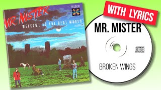 Mr. Mister - Broken Wings (with lyrics)