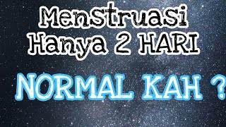 Menstruasi Singkat-Normal Kah ? - Apa Penyebabnya ?