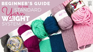 Beginner's Guide to the Standard Yarn Weight System | Yay For Yarn