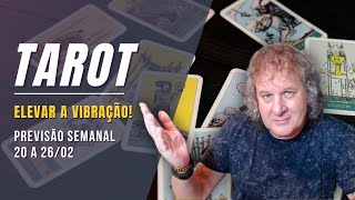 TAROT SEMANAL: ELEVAR A VIBRAÇÃO! 20 A 26 FEVEREIRO