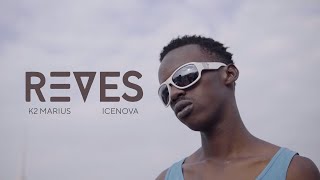 ICENOVA x @k2marius  - REVES (Official video)