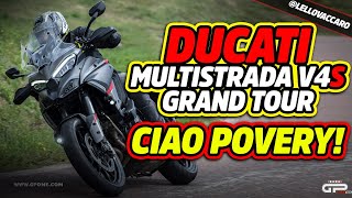 PROVA Ducati Multistrada V4s Grand Tour: CIAO POVERY!