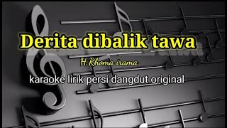 DERITA DIBALIK TAWA-RHOMA IRAMA KARAOKE LIRIK PERSI DANGDUT ORIGINAL@REYVANS MUSIC