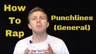 How To Rap: Writing Punchlines (General)