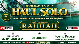 🔴LIVE RAUHAH #1 Hari Pertama Haul Solo 2024 - Habib Ali bin Muhammad Al Habsyi ke 113  Masjid Riyadh