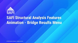 SAFI Structural Software - Animation Feature | Bridge Results Menu