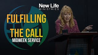 Fulfilling the Call - Pastor Denise Marth - New Life Ministries (04/17/24)