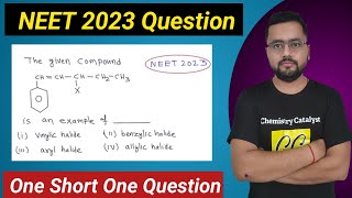 NEET 2023 Question | @ChemistryCatalyst