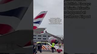 Collision at London Heathrow between a Virgin Atlantic 787 and British Airways A350! Ouch!