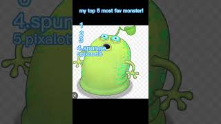 my top 5 most fav monster! #mysingingmonsters