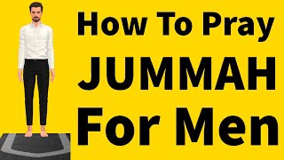 How To Pray Jummah For Men Friday Prayer Beginners Islam