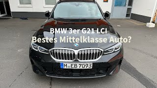 BMW 3er G21 LCI 320i  Overview | Das beste Mittelklasse Auto?