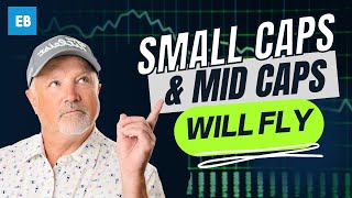 Here's Why Small and Mid Cap Stocks Will Keep Flying!