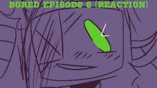 THIS IS TUFF!!!!! Bored | Episode 6 |@phantomanimations_yt | |Reaction|