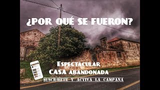 SALIERON CORRIENDO de ésta CASA ABANDONADA ¿POR QUÉ SE FUERON? - URBEX 2020