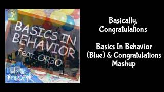 Basically, Congratulations - Basics In Behavior (Blue) & Congratulations Mashup