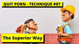 #018 - Technique #07 - Quit PORN with the Superior Way