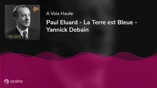 Paul Eluard - La Terre est Bleue - Yannick Debain