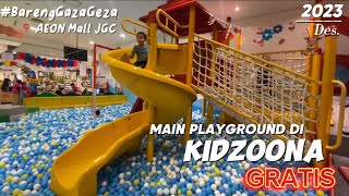 MAIN PLAYGROUND GRATIS DI KIDZOONA AEON MALL JGC | PLAYGROUND DENGAN FASILITAS LENGKAP BUAT BAYI