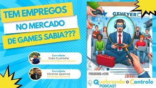 Tem emprego no mercado de games sabia? - QoC#209