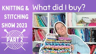 Knitting & Stitching Show 2023 | part 2 - what did I purchase?