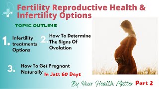 How To Cure Infertility And  Get Pregnant Naturally In Just 60 Days