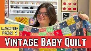 What We Can Learn From This BRIGHT Vintage Baby Quilt