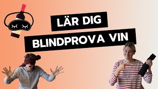 Lär dig blindprova vin