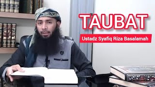 TAUBAT || Ustadz Syafiq Riza Basalamah