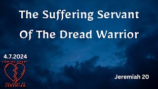 The Dread Warrior (Jeremiah 20)