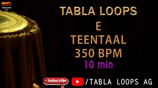 TEENTAAL | E SCALE | 350BPM | TABLA LOOPS