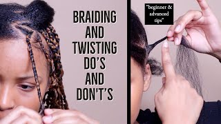 Do's & Don't's of braiding and twisting | Save your hair from falling out and save you time