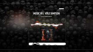 Kyle Simpson - Cold Dark Night