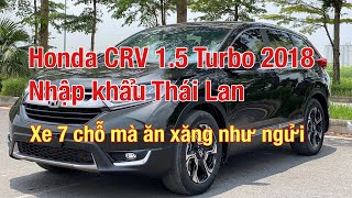 Honda CRV 2018 nhập khẩu Thái | Xe 7 chỗ máy xăng nhưng tiết kiệm nhiên liệu nhất phân khúc