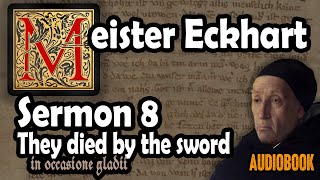 Meister Eckhart sermon 8: They died by the sword (audiobook)