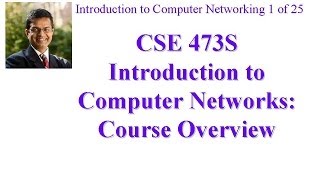 CSE473-11-0: Introduction to Computer Networks - Course Overview