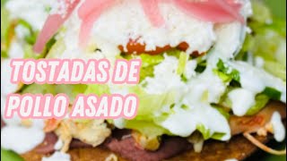 Cómo hacer TOSTADAS de POLLO ASADO(al estilo yucateco)!