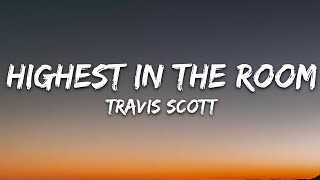 Travis Scott - HIGHEST IN THE ROOM (Lyrics)