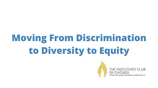 Moving From Discrimination to Diversity to Equity (2020)