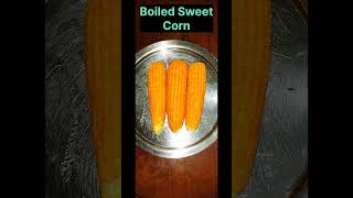 BOILED SWEETCORN #food#bestfood #foodie #foodlover#ytshorts #shorts#youtubeshorts #viralvideos#reels