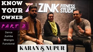 Nupur and Karan...
Know Your Owner || Zink Fitness Studio || Gurugram || Episode 4 || Part 2