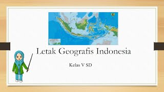 Letak geografis indonesia kelas 5 sd Letak geografis indonesia | IPS kelas 5 tema 1 sub tema 1