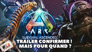 ARK ASCENDED - CONFIRMATION TRAILER POUR LA SEMAINE QUI ARRIVE +  LE DREADNOTHUS !!!