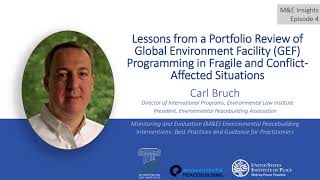 M&E Insights Episode 4: GEF Programming in Fragile & Conflict Affected Situations (with Carl Bruch)